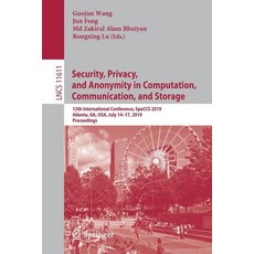 (英文圖書) Security Privacy and Anonymity in Computation Communication and Storage: 12th Internation... 平裝版, Springer, 英文