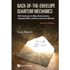 (英文圖書) Back-Of-The-Envelope Quantum Mechanics: With Extensions to Many-Body Systems and Integrable P... 精裝版, World Scientific Publishing..., 英文