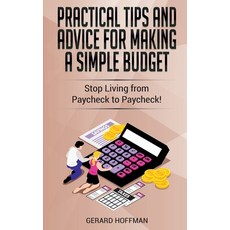 Practical Tips and Advice for Making a Simple Budget: Stop Living from Paycheck to Paycheck! 平裝版, Gerard Hoffman, 英文