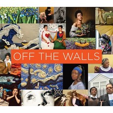 Off the Walls: Inspired Re-Creations of Iconic Artworks 平裝版, Getty Publications, 英文