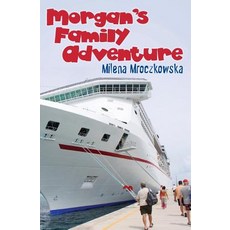 (英文圖書)Morgan's Family Adventure 平裝版, Createspace Independent Pub..., 英文
