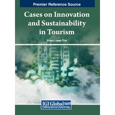 (英文圖書) Cases on Innovation and Sustainability in Tourism 精裝版, IGI Global, 英文