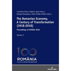 The Romanian Economy. A Century of Transformation (1918-2018); Proceedings of ESPERA 2018 精裝版, Peter Lang D, 英文