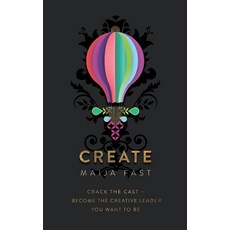 (英文圖書) Create: Crack the Cast - Become the Creative Leader You Want to Be 平裝版, Known Publishing, 英文