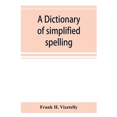 (英文圖書) A dictionary of simplified spelling based on the publications of the United States Bureau of... 平裝版, Alpha Edition, 英文