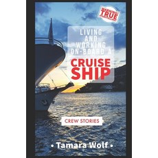 (英文圖書) Living and Working On-Board a Cruise Ship 平裝版, Independently Published, 英文