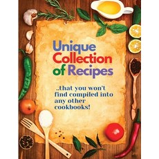 (英文圖書) Unique Collection of Recipes That You Won't Find Compiled Into any Other Cookbooks 平裝版, Intell World Publishers, 英文