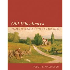 (英文圖書) Old Wheelways: Traces of Bicycle History on the Land 平裝版, MIT Press, 英文