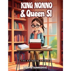(英文圖書)King Nonno & Queen Si: The Rainbow Bridge 平裝版, Independently Published, 英文