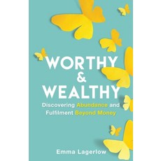 (英文圖書) Worthy and Wealthy: Discovering Abundance and Fulfilment Beyond Money 平裝版, Grammar Factory Publishing, 英文