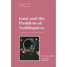 (英文圖書) Kant and the Problem of Nothingness: A Latin American Study and Critique 平裝版, Bloomsbury Academic, 英文