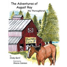 (英文圖書)The Adventures of August Ray the Thoroughbred 平裝版, Cindy Goril, 英文