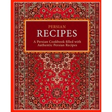 (英文圖書) Persian Recipes: A Persian Cookbook Filled with Authentic Persian Recipes (2nd Edition) 平裝版, Createspace Independent Pub..., 英文