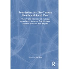 (英文圖書) Foundations for 21st-Century Health and Social Care: Theory and Practice for Nursing Associat... 精裝版, Routledge, 英文
