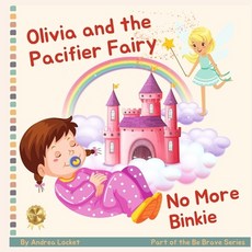 (英文圖書) Olivia and Pacifier Fairy - No More Binkies: A Help To Give Up A Pacifier Book 平裝版, Independently Published, 英文