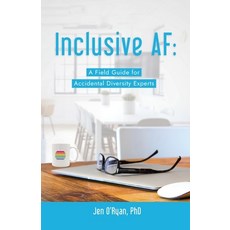 Inclusive AF: : A Field Guide for Accidental Diversity Experts 平裝版, Double Tall Consulting, 英語