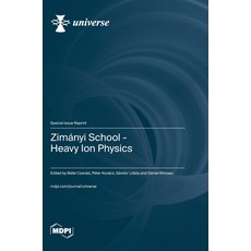 (英文書) Zimányi School： Heavy Ion Physics 精裝版, Mdpi AG, 英文