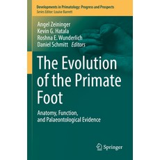 (英文圖書) The Evolution of the Primate Foot: Anatomy Function and Palaeontological Evidence 平裝版, Springer, 英文