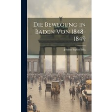 (英文圖書) Die Bewegung in Baden von 1848-1849 精裝版, Legare Street Press, 英文