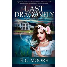 (英文圖書) The Last Dragonfly: A Young Adult Fantasy Novel 平裝版, E.G. Moore Freelance and Fi..., 英文