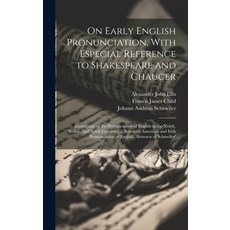 (英文圖書) On Early English Pronunciation With Especial Reference to Shakespeare and Chaucer: Illustrat... 精裝版, Legare Street Press, 英文