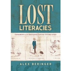 (英文圖書) Lost Literacies: Experiments in the Nineteenth-Century Us Comic Strip 精裝版, Ohio State University Press, 英文