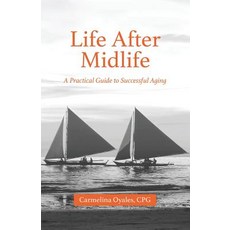 (英文圖書) Life After Midlife: A Practical Guide to Successful Aging 平裝版, Outskirts Press, 英文
