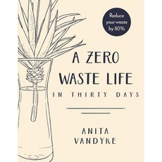 A Zero Waste Life: In Thirty Days 平裝版, Apollo Publishers, 英文