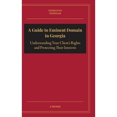 (英文圖書) A Guide to Eminent Domain in Georgia: Understanding Your Client's Rights and Pr... 精裝版, Lulu.com, 英文