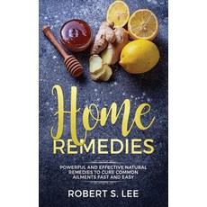 (英文圖書) Home Remedies: Powerful and Effective Natural Remedies to Cure Common Ailments... 平裝版, Maria Fernanda Moguel Cruz, 英文