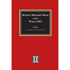 (英文圖書) Known Military Dead during the War of 1812 平裝版, Southern Historical Press, 英文