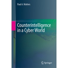 (英文圖書) Counterintelligence in a Cyber World 精裝版, Springer, 英文