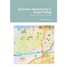Summer Adventures in Sugar Valley 平裝版, Lulu.com, 英文