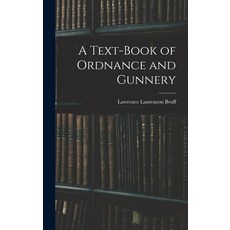 (英文圖書) A Text-Book of Ordnance and Gunnery 精裝版, Legare Street Press, 英文