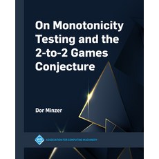 (英文圖書) On Monotonicity Testing and the 2-to-2 Games Conjecture 精裝版, ACM Books, 英文