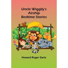 (英文圖書)Uncle Wiggily's Airship; Bedtime Stories 平裝版, Alpha Edition, 英文