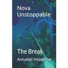 (英文圖書)Nova Unstoppable: The Break 平裝版, Independently Published, 英文