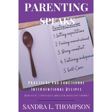 (英文圖書) Parenting Speaks: Practical And Functional Interventional Recipes 平裝版, Independently Published, 英文