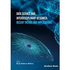 (英文圖書) Data Science and Interdisciplinary Research: Recent Trends and Applications 平裝版, Bentham Science Publishers, 英文