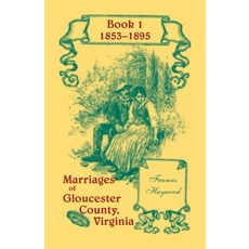 (英文圖書) Marriages of Gloucester County Virginia Book 1 1853-1895 平裝版, Heritage Books, 英文