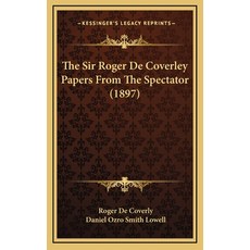 (英文圖書) The Sir Roger De Coverley Papers From The Spectator (1897) 精裝版, Kessinger Publishing, 英文