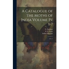 (英文圖書) A Catalogue of the Moths of India Volume pt 1-7: Pt 1-7 精裝版, Legare Street Press, 英文