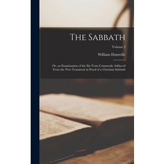 (英文圖書) The Sabbath: Or an Examination of the Six Texts Commonly Adduced From the New Testament in P... 精裝版, Legare Street Press, 英文