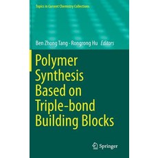 (英文圖書) Polymer Synthesis Based on Triple-Bond Building Blocks 精裝版, Springer, 英文