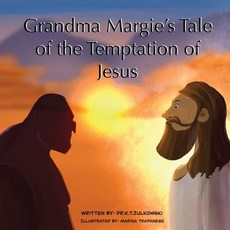 (英文圖書)Grandma Margie's Tale of The Temptation of Jesus 平裝版, Mz. Kim Productions, 英文