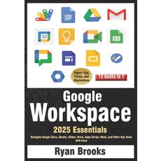 (英文圖書) Google Workspace Essentials: A Comprehensive 13-in-1 Guide for Beginners: Navig... 平裝版, Independently Published, 英文