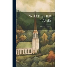 (英文圖書) What Is Her Name? 精裝版, Legare Street Press, 英文