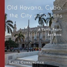(英文圖書) Old Havana Cuba the City of Columns 平裝版, Sun Dogs Creations, 英文