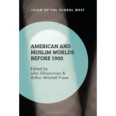 (英文圖書) American and Muslim Worlds Before 1900 平裝版, Bloomsbury Academic, 英文
