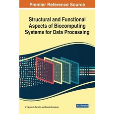 (英文圖書) Structural and Functional Aspects of Biocomputing Systems for Data Processing 精裝版, IGI Global, 英文
